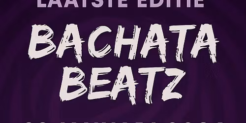 Bachata Beatz vrijdag 23 Jan 2026 LAATSTE EDITIE