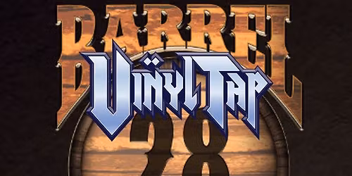 Vinyl Tap RETURNS to Barrel 28
