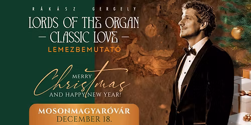 UTOLS\u00d3 JEGYEK! - MOSONMAGYAR\u00d3V\u00c1R - Classic Love for Christmas