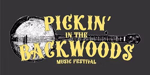 Pickin' in the Backwoods Music Festival 2026