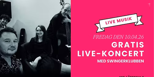 \ud83c\udfb5 GRATIS LIVE KONCERT hos Von L\u00fcgenhals med SVINGERKLUBBEN \ud83d\udc51