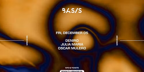 BASIS\/ Deniro\/ Julia Maria\/ Oscar Mulero