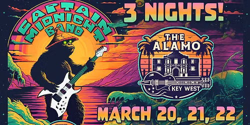 Captain Midnight Band - Key West, FL - 3 Nights!