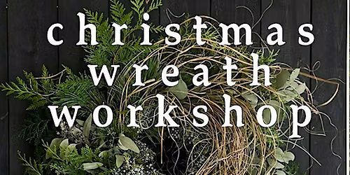Christmas Wreath Workshop