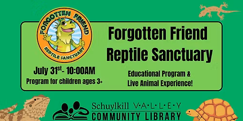 Forgotten Friend Reptile Sanctuary at SVCL- FREE Youth Event