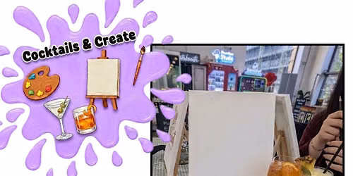 Cocktails & Create \ud83c\udf79\ud83c\udfa8