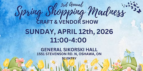 3rd Annual Spring Shopping Madness Craft & Vendor Show