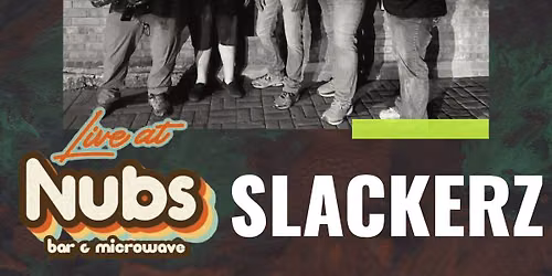 Slackerz live at Nubs 