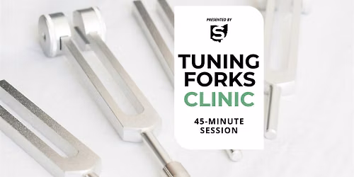 Tuning Forks Clinic
