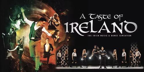 A Taste of Ireland - The Irish Music & Dance Sensation