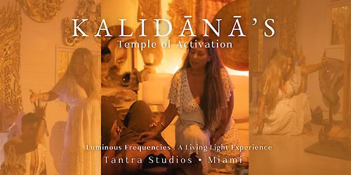 KALIDANA'S Temple of Activations