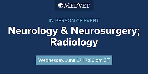 MedVet Austin: Neurology & Neurosurgery and Radiology CE
