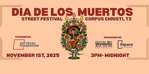Dia de los Muertos Street Festival -Corpus Christi 2025