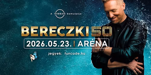 Bereczki 50 Nagykoncert - 2026.05.23 \/\/ Ar\u00e9na