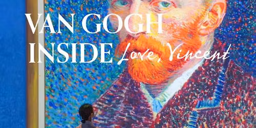 Van Gogh Inside 2026: Love, Vincent