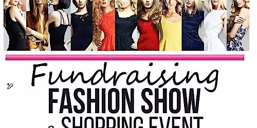 Fundraising Fashion Show and Shopping event