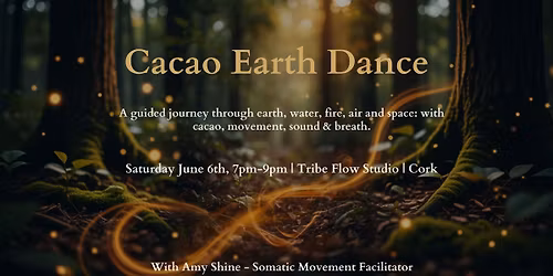 Cacao Earth Dance | TribeFlow Studios Cork | Sat June 6th