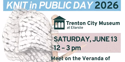 Knit in Public Day at Trenton City Museum