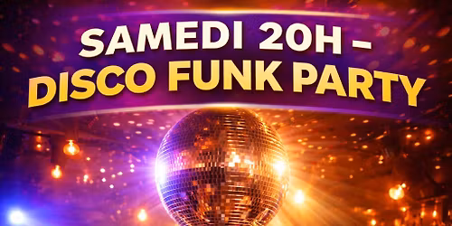 \ud83e\udea9\u2728 SAMEDI \u2013 SOIR\u00c9E DISCO FUNK \u2728\ud83d\udd7a