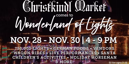 Wonderland of Lights + Christkindl Market