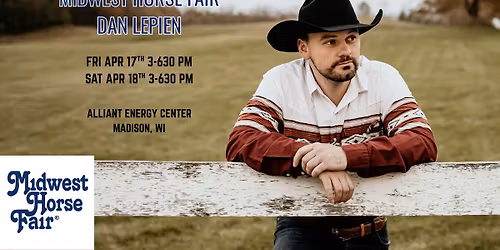 Dan Lepien Live at Midwest Horse Fair at Alliant Energy Center - Madison, WI