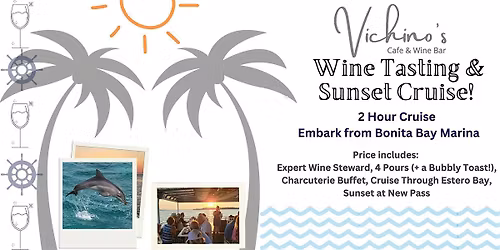 Vichino's Wine Tasting Sunset Cruise: From Hillsides to High Tides