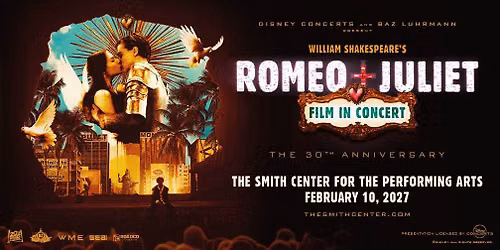 William Shakespeare\u2019s Romeo + Juliet Film in Concert
