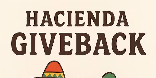 HACIENDA GIVEBACK FOR NEWLIFE