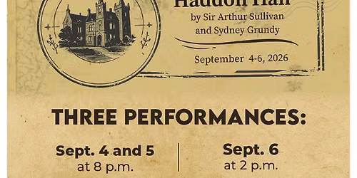Victorian Lyric Opera Company presents "Haddon Hall" 