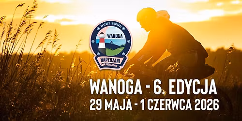 Wanoga 2026 - 6. edycja gravel ultra Kaszuby i Pomorze