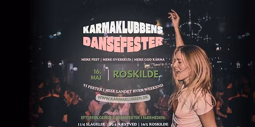 Karmaklubbens Dansefester \/\/ ROSKILDE \u2022 L\u00f8rdag 16. maj