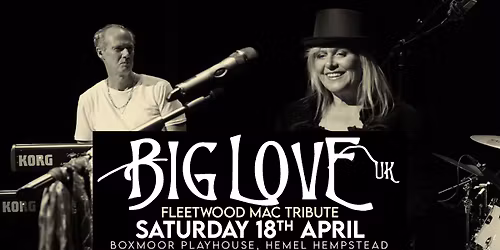 Big Love UK | Boxmoor Playhouse, Hemel Hempstead