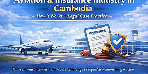 Seminar for Law Students on Aviation & Insurance Industry in Cambodia