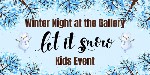 Winter Night at the Gallery - Kids Event