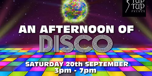 NEWCASTLE An Afternoon of Disco: Sat 20th September, 3pm-7pm (Over 30s Only)