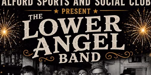 The Lower Angel Band And Friends: NYE Live at Alford Sports Club