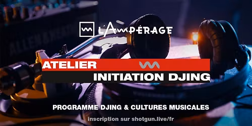 ATELIER ~ INITIATION DJING