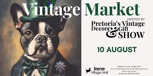 Pretoria's Vintage Decor & Gift Show at Irene Village Mall