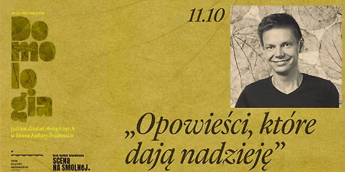 DOMOLOGIA \u2022 \u201eOpowie\u015bci, kt\u00f3re daj\u0105 nadziej\u0119\u201d \u2022 Wyk\u0142ad prof. Marcina Napi\u00f3rkowskiego