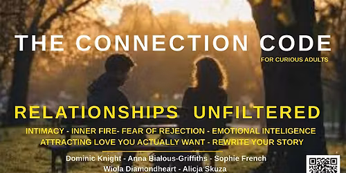 THE CONNECTION CODE - relationships unfiltered: intimacy desire love