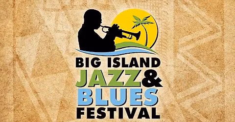 13th Annual Big Island Jazz & Blues Festival 2026