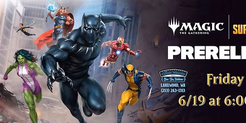MtG Marvel Super Heroes Prerelease Event! - Friday