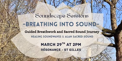 \u2728Soundscape Sessions\u2728 - Breathing into Sound