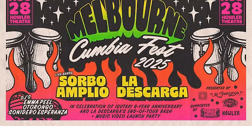 Melbourne Cumbia Fest 2025 ft. La Descarga, Sorbo Amplio & ISU TAKI DJs