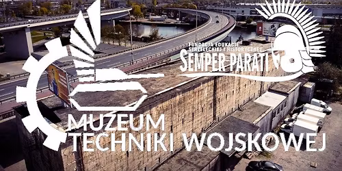 Zwiedzanie Muzeum Techniki Wojskowej.