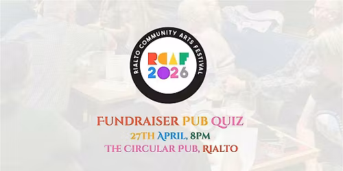 Rialto Community Arts Festival 2026: Fundraising Quiz