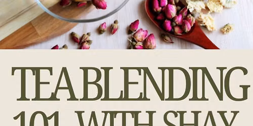 Tea Blending 101