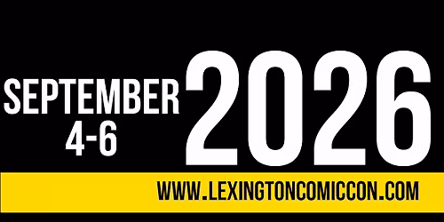 Lexington Comic & Toy Convention FALL 2026 - Official Event