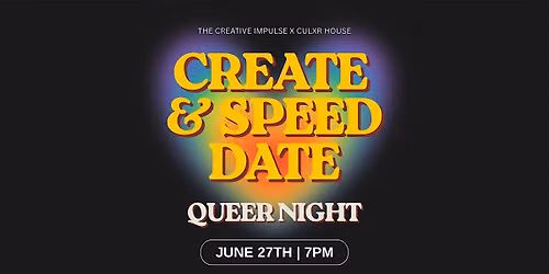 Create + Speed Date: Queer Night