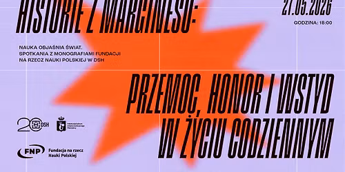 HISTORIE Z MARGINESU | NAUKA OBJA\u015aNIA \u015aWIAT. Spotkania z Monografiami FNP
